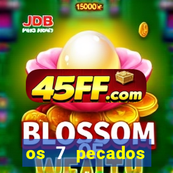 os 7 pecados capitais filme
